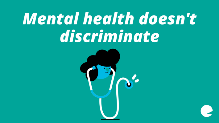 Text: Mental health doesn't discriminate